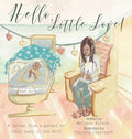 Hello, Little Love!: A Letter from a Parent to Their Baby in the Nicu - Hardcover