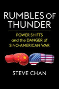 Rumbles of Thunder: Power Shifts and the Danger of Sino-American War - Paperback