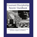 Covenant Discipleship Parents' Handbook: The Handbook for a New Sort of Communicants' Class - Paperback