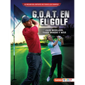 G.O.A.T. En El Golf (Golf's G.O.A.T.): Jack Nicklaus, Tiger Woods Y Más - Paperback