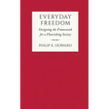 Everyday Freedom: Designing the Framework for a Flourishing Society - Hardcover