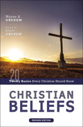 Christian Beliefs, Revised Edition: Twenty Basics Every Christian Should Know - Paperback
