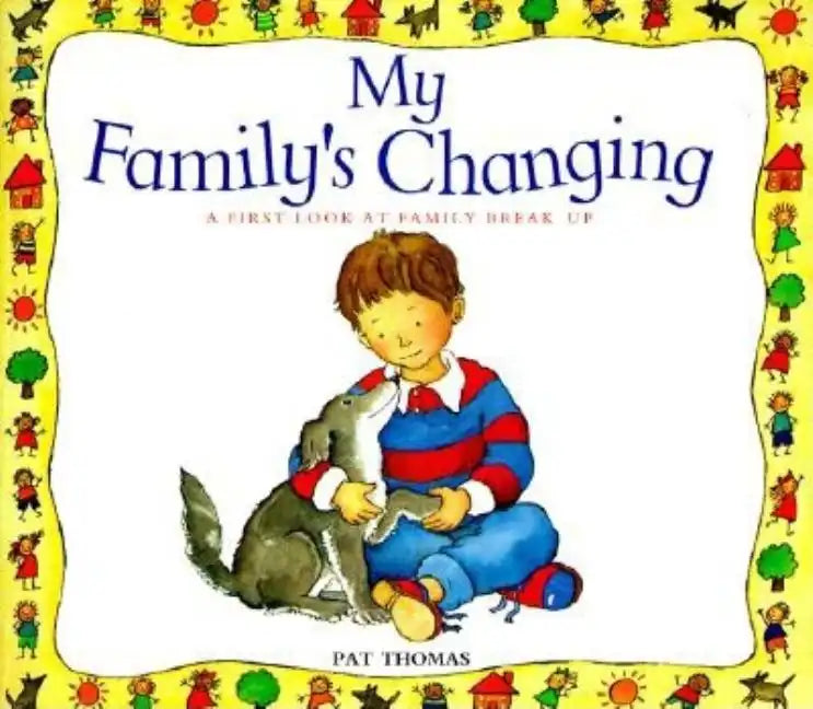 My Family's Changing: A First Look at Family Break-Up - Paperback