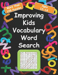 Improving kids vocabulary Word Search Ages 12-14: More Than 105 Puzzles and 580 well Chosen Words for kids age 12-14 for hidden words search - Paperback