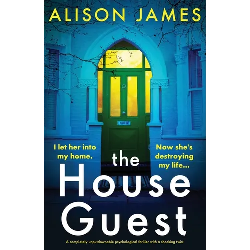 The House Guest: A completely unputdownable psychological thriller with a shocking twist - Paperback