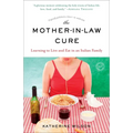 The Mother-in-Law Cure (Originally published as Only in Naples): Learning to Live and Eat in an Italian Family - Paperback