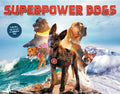 Superpower Dogs - Hardcover