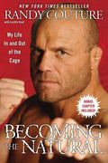 Becoming the Natural: My Life in and Out of the Cage - Paperback