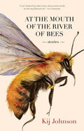 At the Mouth of the River of Bees: Stories - Paperback