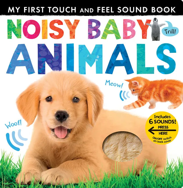 Noisy Baby Animals: Includes Six Sounds! - Board Book