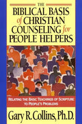 The Biblical Basis of Christian Counseling for People Helpers: Relating the Basic Teachings of Scripture to People's Problems - Paperback