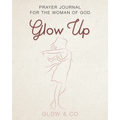 Glow Up (English): Prayer journal for the woman of God - Paperback