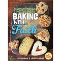 Baking with Faith: Beginner-Friendly Mostly Vegan Recipes - Hardcover