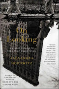 On Looking: A Walker's Guide to the Art of Observation - Paperback