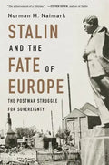 Stalin and the Fate of Europe: The Postwar Struggle for Sovereignty - Paperback