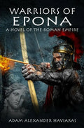 Warriors of Epona: A Novel of the Roman Empire - Paperback