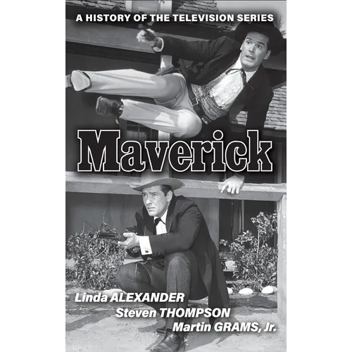 Maverick (hardback): A History of the Television Series - Hardcover