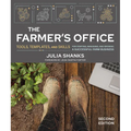 The Farmer's Office, Second Edition: Tools, Templates, and Skills for Starting, Managing, and Growing a Successful Farm Business - Paperback