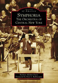 Symphoria: The Orchestra of Central New York - Paperback