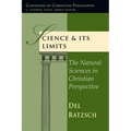 Science Its Limits: The Natural Sciences in Christian Perspective - Paperback