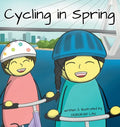 Cycling in Spring: A Rhyming Story Book (English Edition) - Hardcover