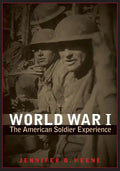 World War I: The American Soldier Experience - Paperback