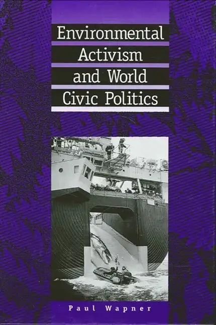 Environmental Activism and World Civic Politics - Paperback