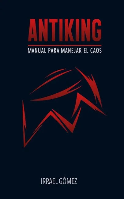 Antiking: Manual para manejar el caos - Paperback