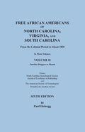 Free African Americans of North Carolina, Virginia, and South Carolina from the Colonial Period to About 1820. Sixth Edition, Volume II - Paperback