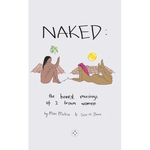 Naked: The Honest Musings of 2 Brown Women - Paperback