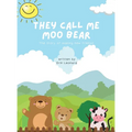 They call me Moo Bear: The story of making new friends - Hardcover