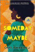 Someday, Maybe: A Good Morning America Book Club Pick - Hardcover