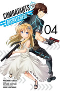 Combatants Will Be Dispatched!, Vol. 4 (Manga): Volume 4 - Paperback