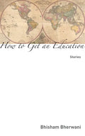 How to Get an Education: Stories - Paperback