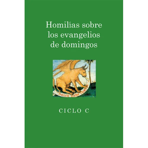 Homilias Sobre Los Evangelios de Domingos: Ciclo C - Paperback