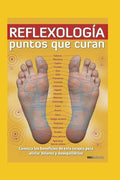 Reflexología: PUNTOS QUE CURAN: conozca los beneficios de esta terapia para aliviar dolores y desequilibrios - Paperback