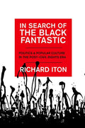 In Search of the Black Fantastic: Politics and Popular Culture in the Post-Civil Rights Era - Paperback