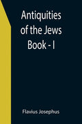 Antiquities of the Jews; Book - I - Paperback