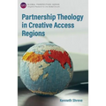 Partnership Theology in Creative Access Regions - Paperback