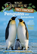 Penguins and Antarctica: A Nonfiction Companion to Magic Tree House Merlin Mission #12: Eve of the Emperor Penguin - Paperback