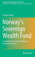 Norway's Sovereign Wealth Fund: Sustainable Investment of Natural Resource Revenues - Hardcover