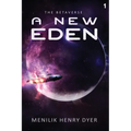 A New Eden: A Sci-Fi Thriller Space Adventure - Paperback
