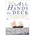 All Hands on Deck: A Modern-Day High Seas Adventure to the Far Side of the World - Paperback