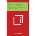 The Book Of Enoch: Together With A Reprint Of The Greek Fragments - Hardcover