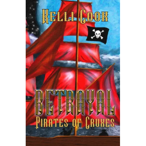 Betrayal: The Pirates of Cruxes - Paperback