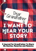 Dear Grandfather. I Want To Hear Your Story: A Guided Memory Journal to Share The Stories, Memories and Moments That Have Shaped Grandfather's Life 7 - Paperback