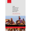 The Political Logic of Cultural Revival: Ethnic Visibility, Linked Fate, and Electoral Politics in Africa - Hardcover