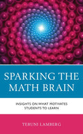 Sparking the Math Brain: Insights on What Motivates Students to Learn - Paperback