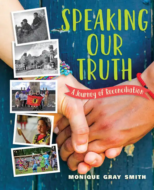 Speaking Our Truth: A Journey of Reconciliation - Hardcover