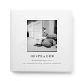 Displaced: Manzanar 1942-1945: The Incarceration of Japanese Americans - Hardcover